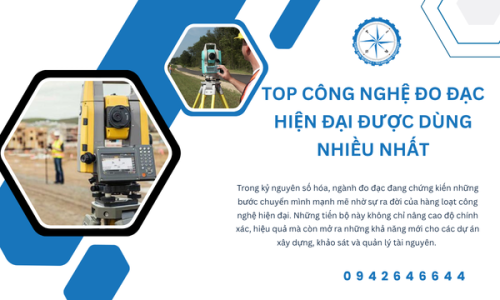 Top Công Nghệ Đo Đạc Hiện Đại Được Dùng Nhiều Nhất